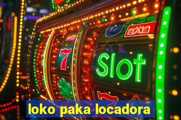 loko paka locadora