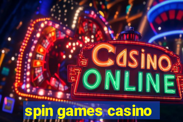 spin games casino