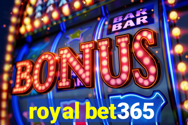 royal bet365