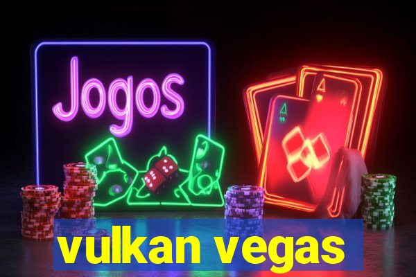 vulkan vegas