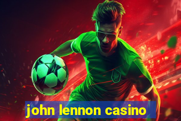 john lennon casino