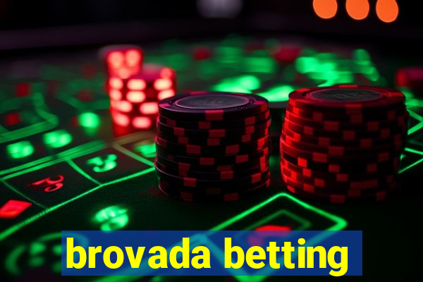 brovada betting