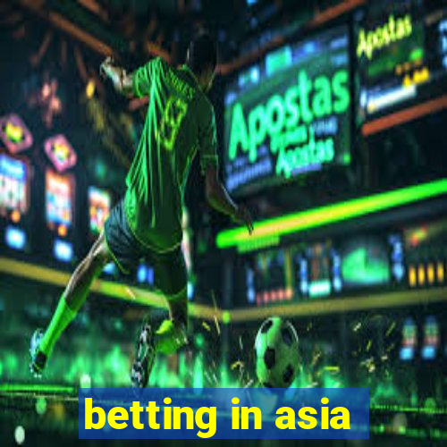 betting in asia