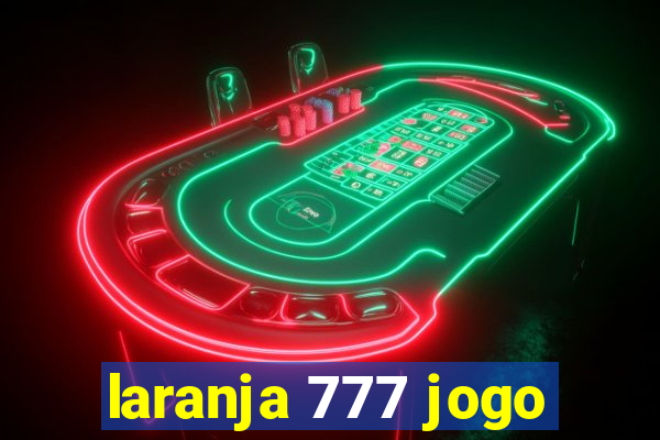 laranja 777 jogo