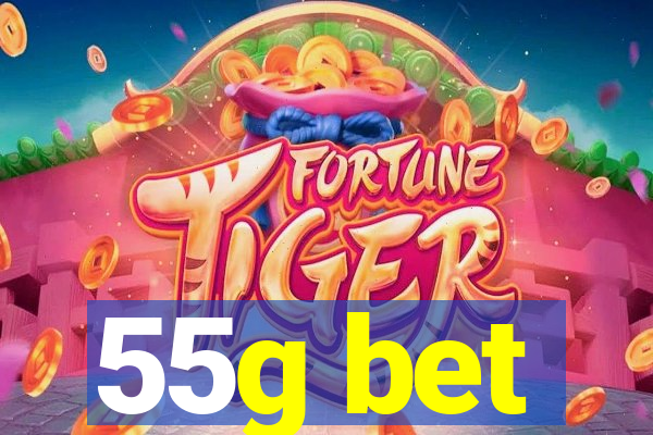 55g bet