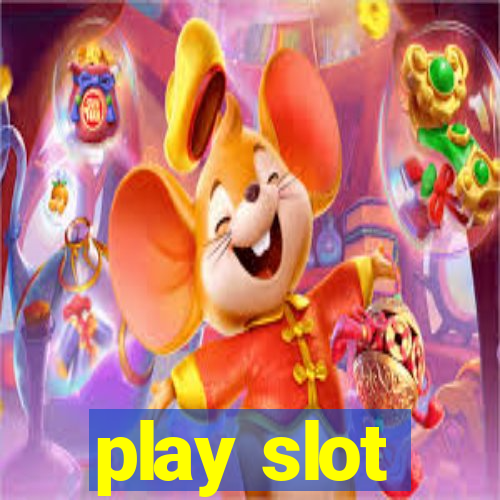 play slot