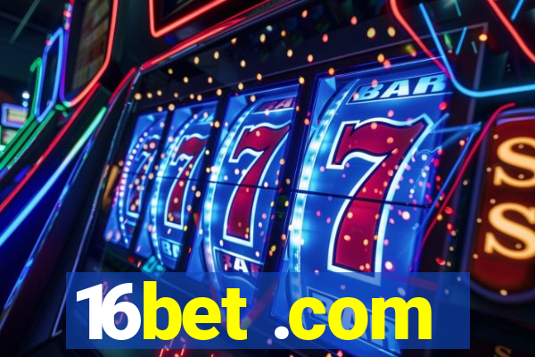 16bet .com