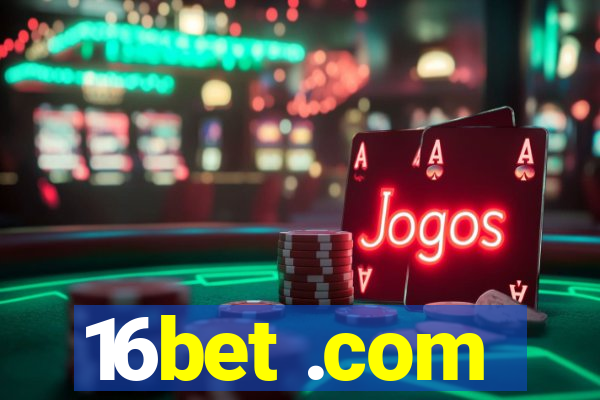 16bet .com