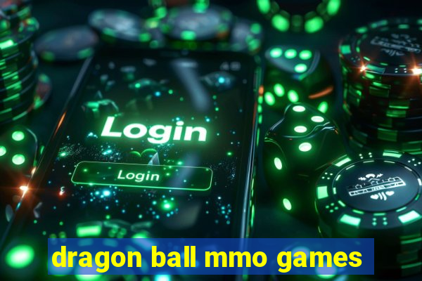 dragon ball mmo games