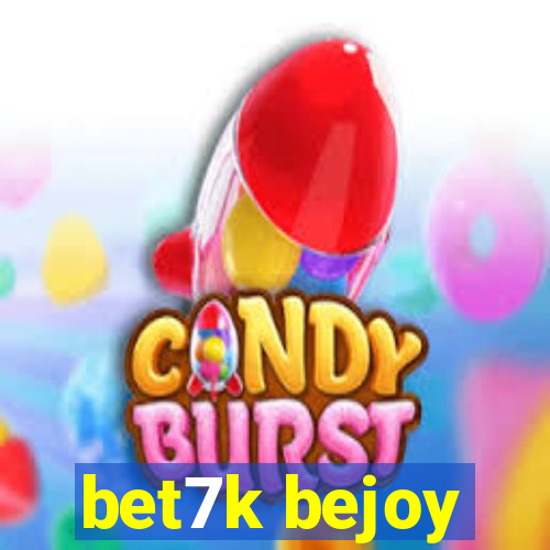 bet7k bejoy