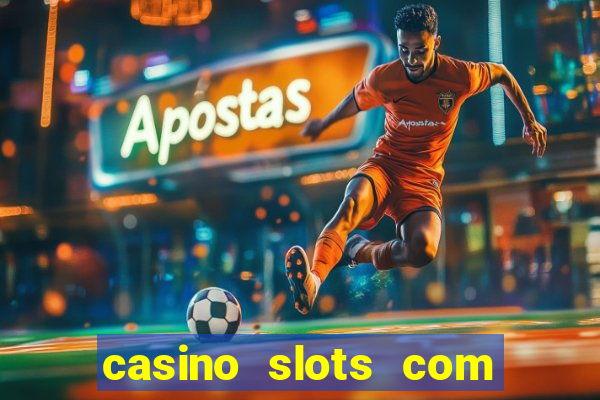 casino slots com bonus de cadastro