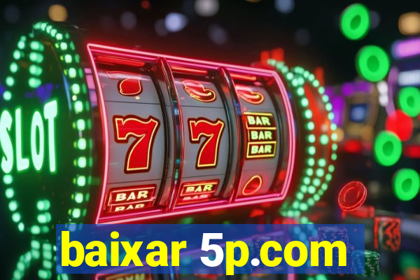 baixar 5p.com