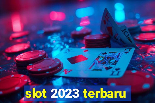 slot 2023 terbaru