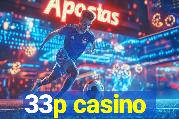 33p casino