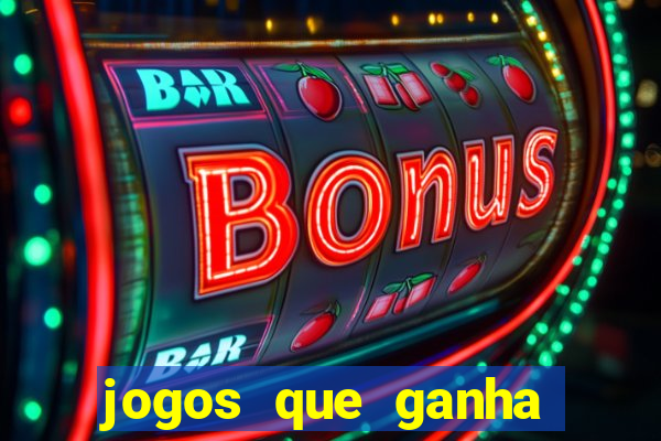 jogos que ganha dinheiro online