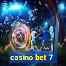 casino bet 7