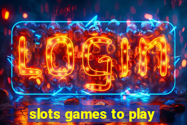 slots games to play