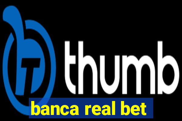 banca real bet