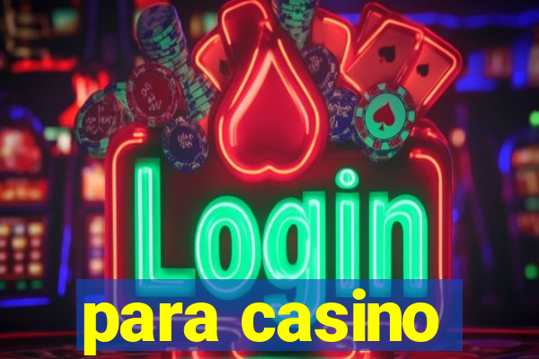 para casino