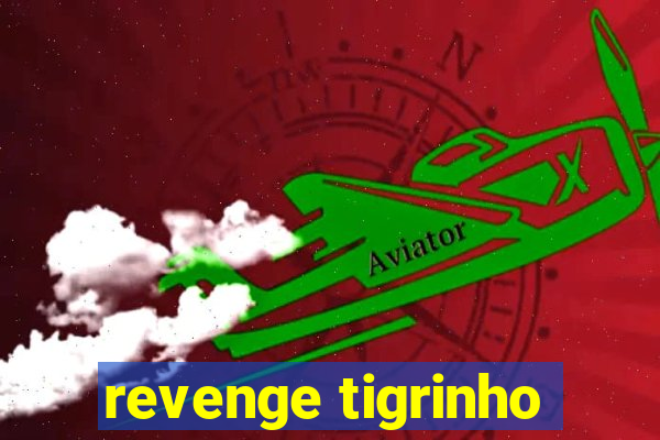 revenge tigrinho