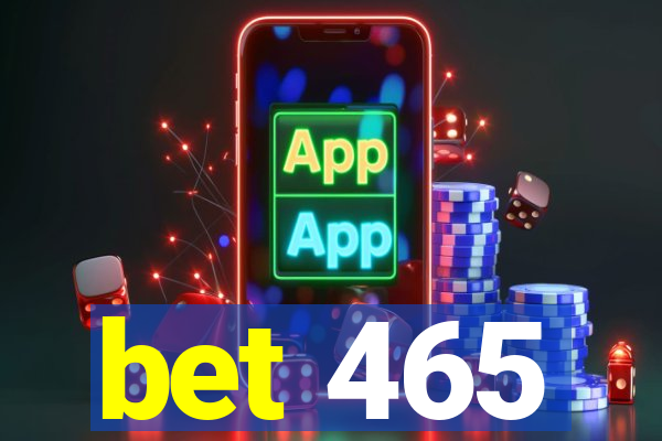 bet 465