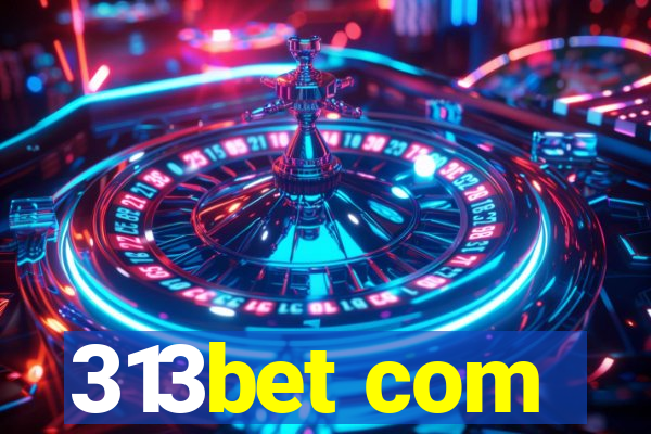 313bet com