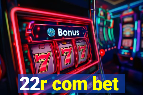 22r com bet