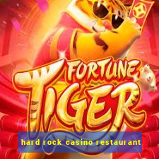 hard rock casino restaurant