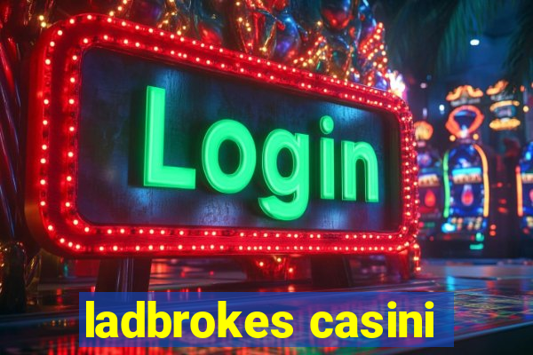 ladbrokes casini