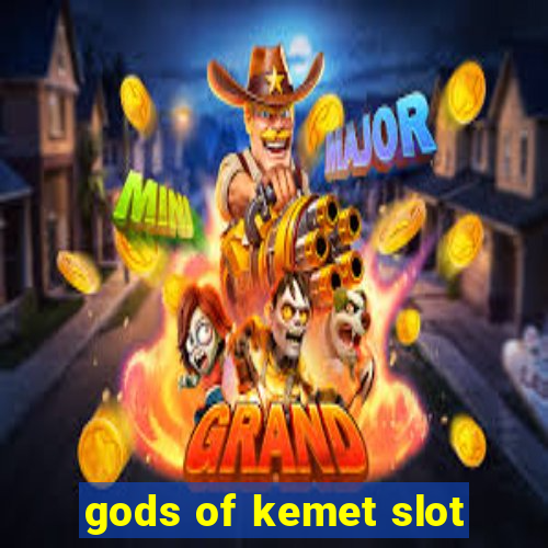 gods of kemet slot