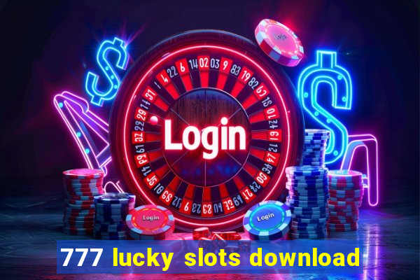 777 lucky slots download