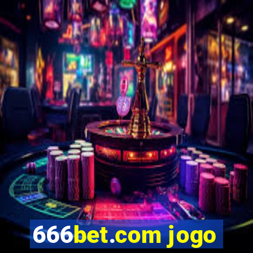 666bet.com jogo