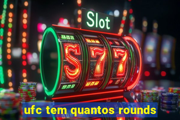 ufc tem quantos rounds