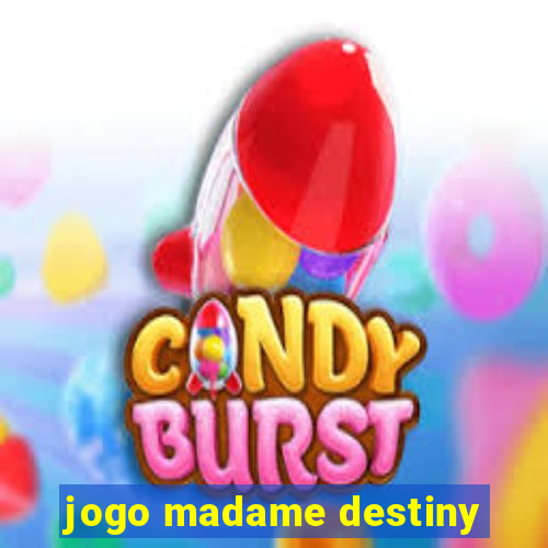 jogo madame destiny