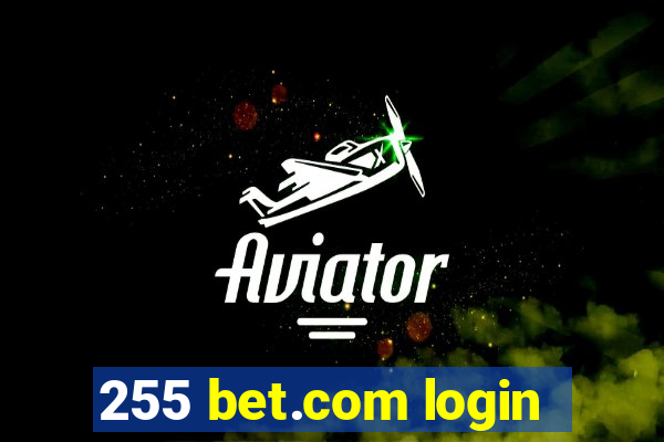 255 bet.com login