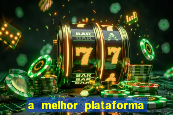 a melhor plataforma de jogo