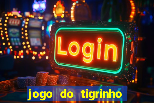 jogo do tigrinho de 5 reais