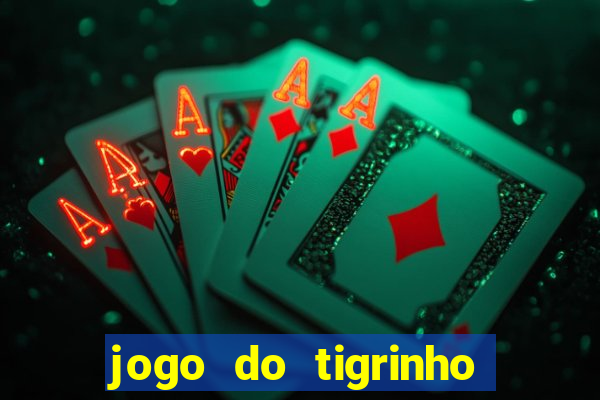 jogo do tigrinho de 5 reais