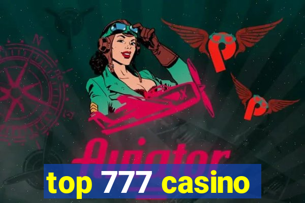 top 777 casino