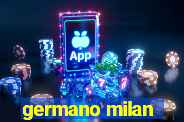 germano milan