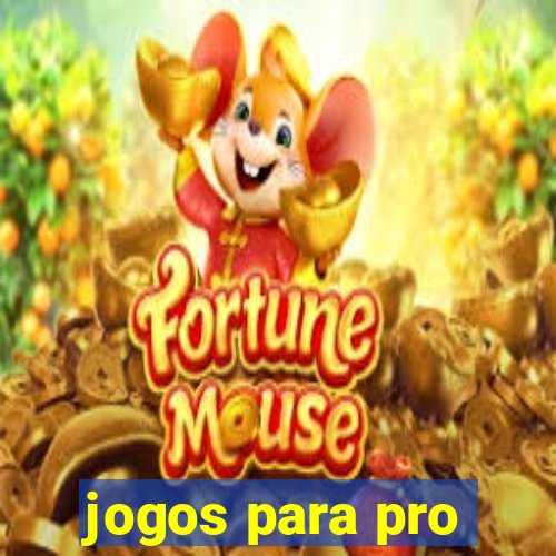 jogos para pro