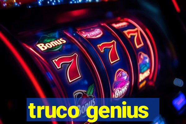 truco genius