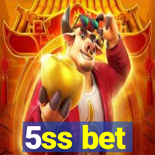 5ss bet