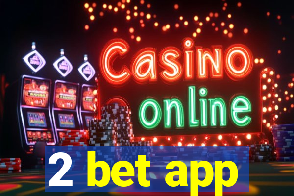 2 bet app