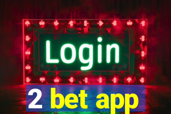 2 bet app