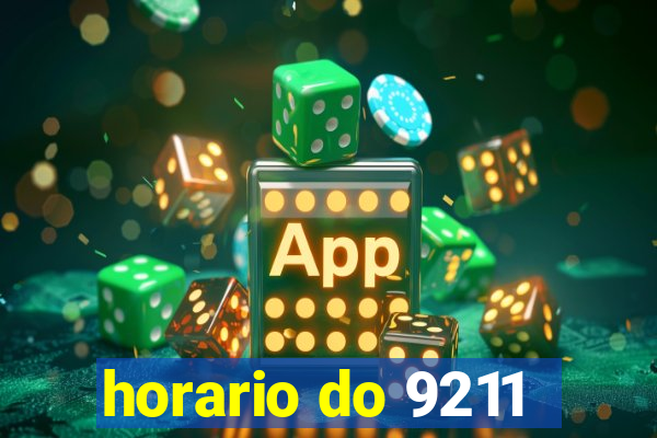 horario do 9211