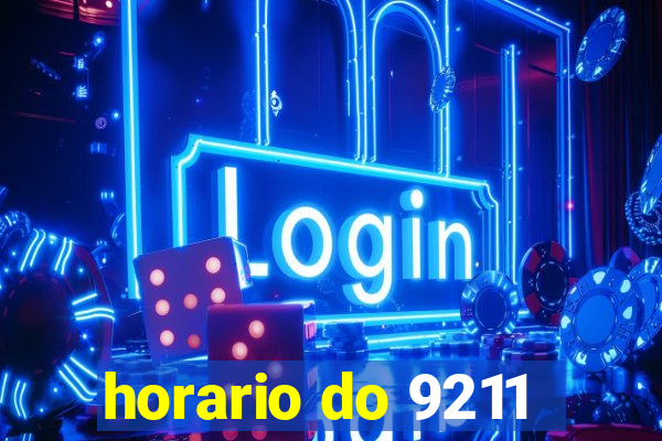 horario do 9211