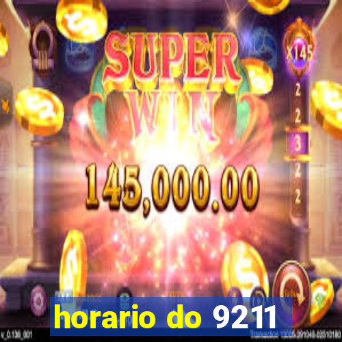 horario do 9211