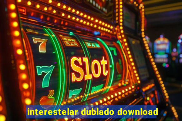 interestelar dublado download