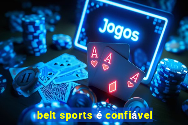 belt sports é confiável